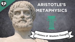 Aristotles Metaphysics A History of Western Thought 14 [upl. by Earahc]