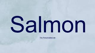 Salmon Pronunciation How to Pronounce Salmon [upl. by Nevi]