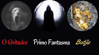 O Gritador  Primo Fantasma  Botija [upl. by Atrebla884]