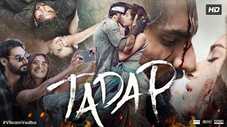 Tadap Full Movie HD  Ahan Shetty  Tara Sutaria  Saurabh Shukla  Review amp Facts 1080p [upl. by Emsoc]