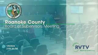 Roanoke County Board of Supervisors Meeting on Tuesday January 9 2024 at 300pm [upl. by Attenad78]