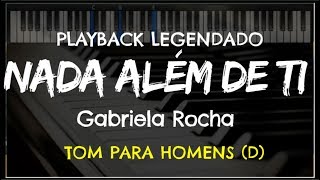 🎤 Nada Além de Ti PLAYBACK LEGENDADO  TOM MASCULINO Gabriela Rocha by Niel Nascimento [upl. by Hackett]