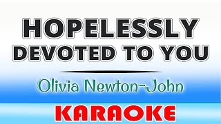 Hopelessly Devoted To You  Olivia Newton John KARAOKE [upl. by Naryk]