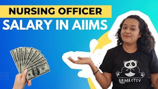 SALARY of nursing officer in AIIMS aiims nursingofficer salary increment [upl. by Eadahc]