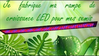 💡💡 fabriquer un éclairage LED pour vos semis en intérieur 💡💡 [upl. by Pollock]