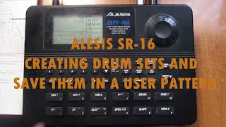 ALESIS SR16 creating and saving a drum set [upl. by Alanna913]