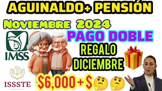 🔴PENSION IMSS E ISSSTE PAGO DOBLE AGUINALDO  PENSIÓN [upl. by Haridan]