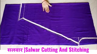 Salwar Cutting and Stitching  सलवार की Cutting and Stitching  Simple Salwar Cutting and Stitching [upl. by Wayolle]