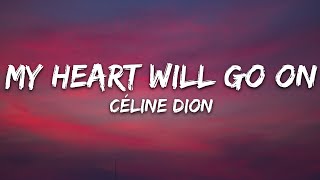 Celine Dion  My Heart Will Go On Lyrics [upl. by Odrawde]