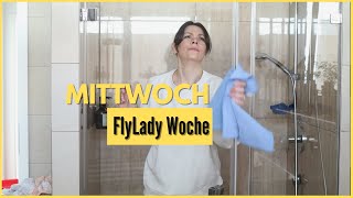 Tägliche PUTZMOTIVATION FlyLady Woche  MITTWOCH MamaNadia [upl. by Carol-Jean510]