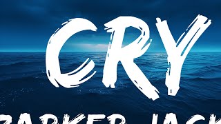 Parker Jack  CRY Lyrics  lyrics Zee Music [upl. by Ainwat99]