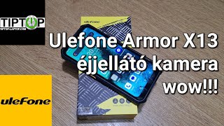 Ulefone Armor X13 éjjellátó kamerával ennyiért [upl. by Barbie164]