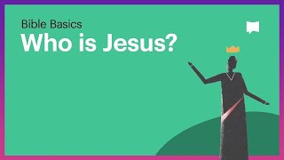 Who is Jesus [upl. by Heathcote]