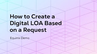 How to Create a Digital LOA Based on a Request [upl. by Rosetta]