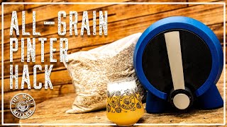 ALLGRAIN PINTER HACK  THE MALT MILLER HOME BREWING CHANNEL [upl. by Starinsky303]