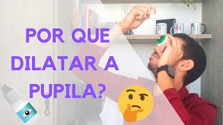 Por Que o Oftalmologista Dilata a Pupila DrOlho [upl. by Ynohta]