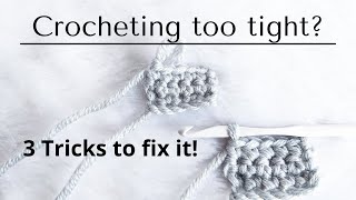 Crocheting too tight 3 Tips on how to avoid it [upl. by Murdoch]