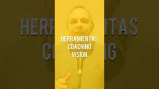 Vision  Herramientas de Coaching coachmarcelolally [upl. by Lumbye552]