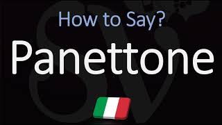 How to Pronounce Panettone CORRECTLY Italian Dessert Pronunciation [upl. by Anne]