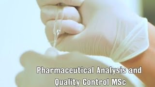 Pharmaceutical Analysis amp Quality Control MSc [upl. by Alberic]