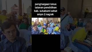 penghargaan kabupaten Sukabumi sehat dlm komponen tatanan pendidikan lokus sekolah sehat [upl. by Rostand]