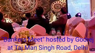 quotBankers Meetquot hosted by Godrej at Taj Man Singh Road Delhi [upl. by Baese]