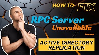 Active Directory Replication Issue  RPC Server is Unavailable [upl. by Bronnie]