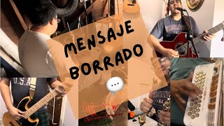 Mensaje Borrado Cover [upl. by Hsan]