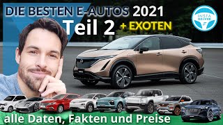 DIE BESTEN ELEKTROAUTOS 2021  TEIL 2  Exoten alle DATEN und PREISE [upl. by Llerrem]