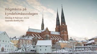 Direktsänd högmässa på kyndelsmässodagen från Uppsala domkyrka [upl. by Ahseiuqal940]