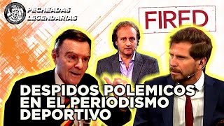 Los despidos mas polemicos en el Periodismo deportivo argentino PARTE 1 [upl. by Ayaladnot]