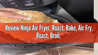 Review Ninja Air Fryer Roast Bake Air Fry Roast Broil Reheats amp Dehydrates 4in1 Fries Fr [upl. by Aiciruam]