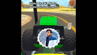 John Deere ki Steering Par Nishu Bhai Ka photo New Update 👿 Indian Vehicles Simulator 3d [upl. by Zamora171]