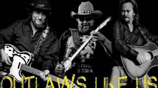 Travis Hank Jr Waylon  Outlaws Like Us [upl. by Naujak444]