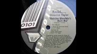 Aniki Featuring Shawnee Taylor  Betcha Wouldnt Hurt Me Aniki Deep Vocal [upl. by Delisle]