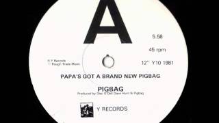 Pigbag  Papas Got A Brand New Pigbag 1981 slow version [upl. by Ayhdiv684]