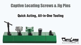 Jig Pins and Captive Locating Screws quickacting allinone tooling [upl. by Lucier]