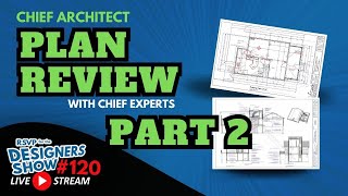 Chief Architect Plan Review  Designers Show 120 [upl. by Culbert]