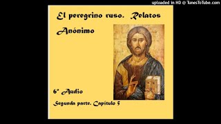 El peregrino ruso 6º audio Cap 5 Audiolibro [upl. by Rube324]