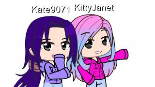 Janet and Kate ♡ [upl. by Tristas312]