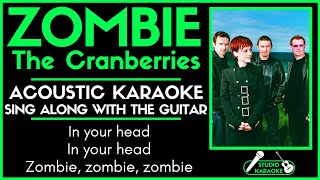 ZOMBIE  THE CRANBERRIES  ACOUSTIC KARAOKE  Sing along with the guitar [upl. by Naharba549]