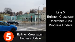 Eglinton Crosstown December 2023  Progress Update [upl. by Cammi]