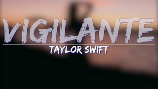 Taylor Swift  Vigilante Clean Lyrics  Full Audio 4k Video [upl. by Zohara921]