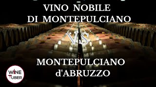 Vino Nobile di Montepulciano vs Montepulciano dAbruzzo  WineTuber [upl. by Naitsyrk]