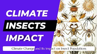 The Silent Extinction Climate Change and Its Impact on Insect Populations [upl. by Durante]