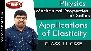 Applications of Elasticity  Mechanical Properties of Solids  Physics  Class 11  CBSE [upl. by Fleck]