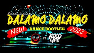 Dj Dalamo Dalamo Viral Tiktok 2022  Dance Bootleg  Feat NdooLife [upl. by Ttevy]