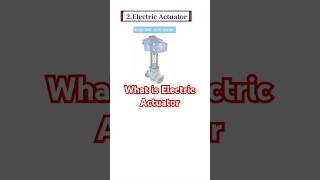 What is Electric Actuator  Function of Electric Actuator  Application of Electric Actuator [upl. by Ahseiat]