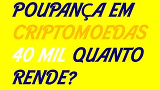 🔥 40 MIL REAIS NA POUPANÇA BINANCE quanto rende [upl. by Wolsky]