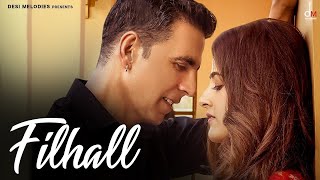 video FILHALL Akshay Kumar Ft Nupur Sanon BPraak Jaani Arvindr Khaira Ammy Virk [upl. by Briggs782]